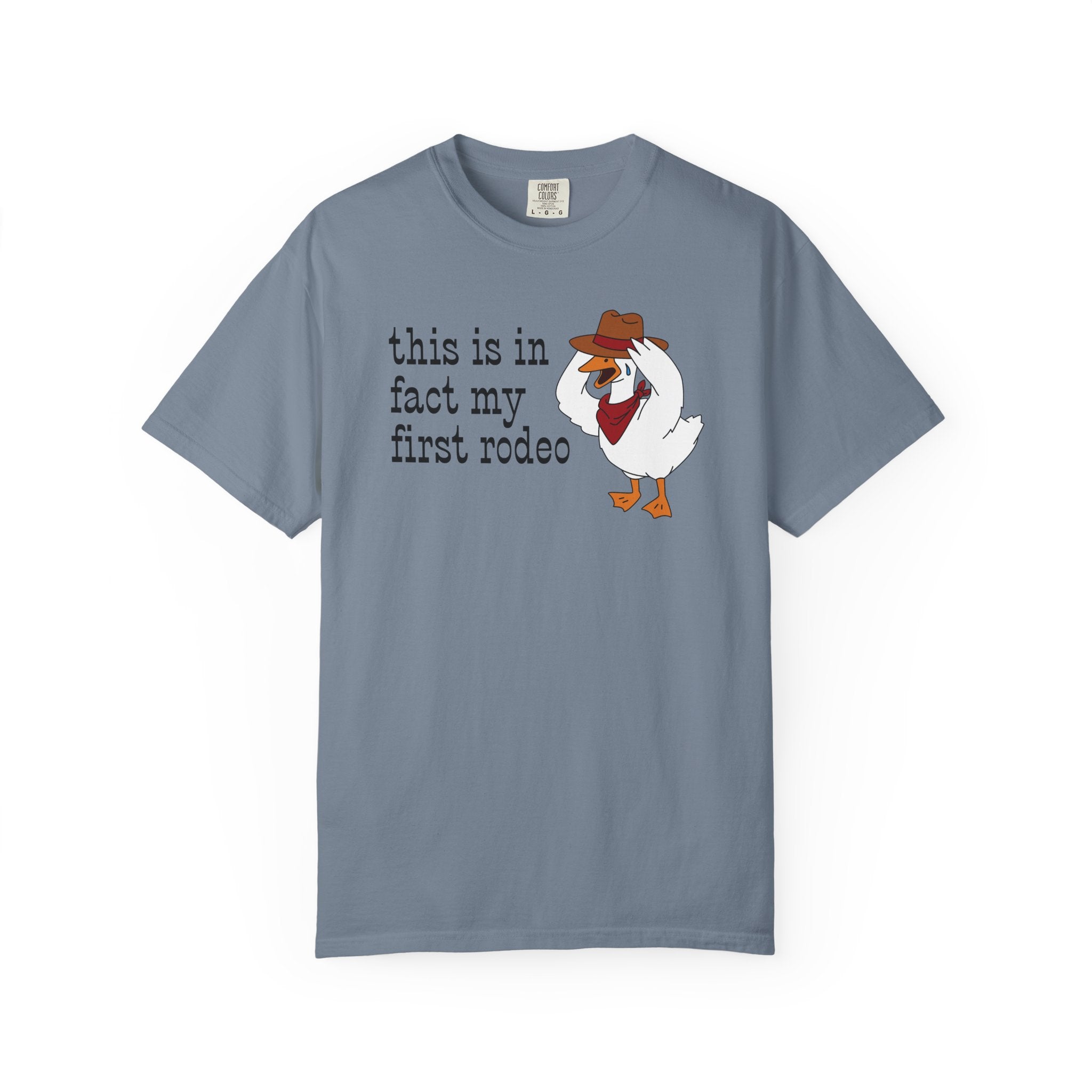 first rodeo goose t-shirt