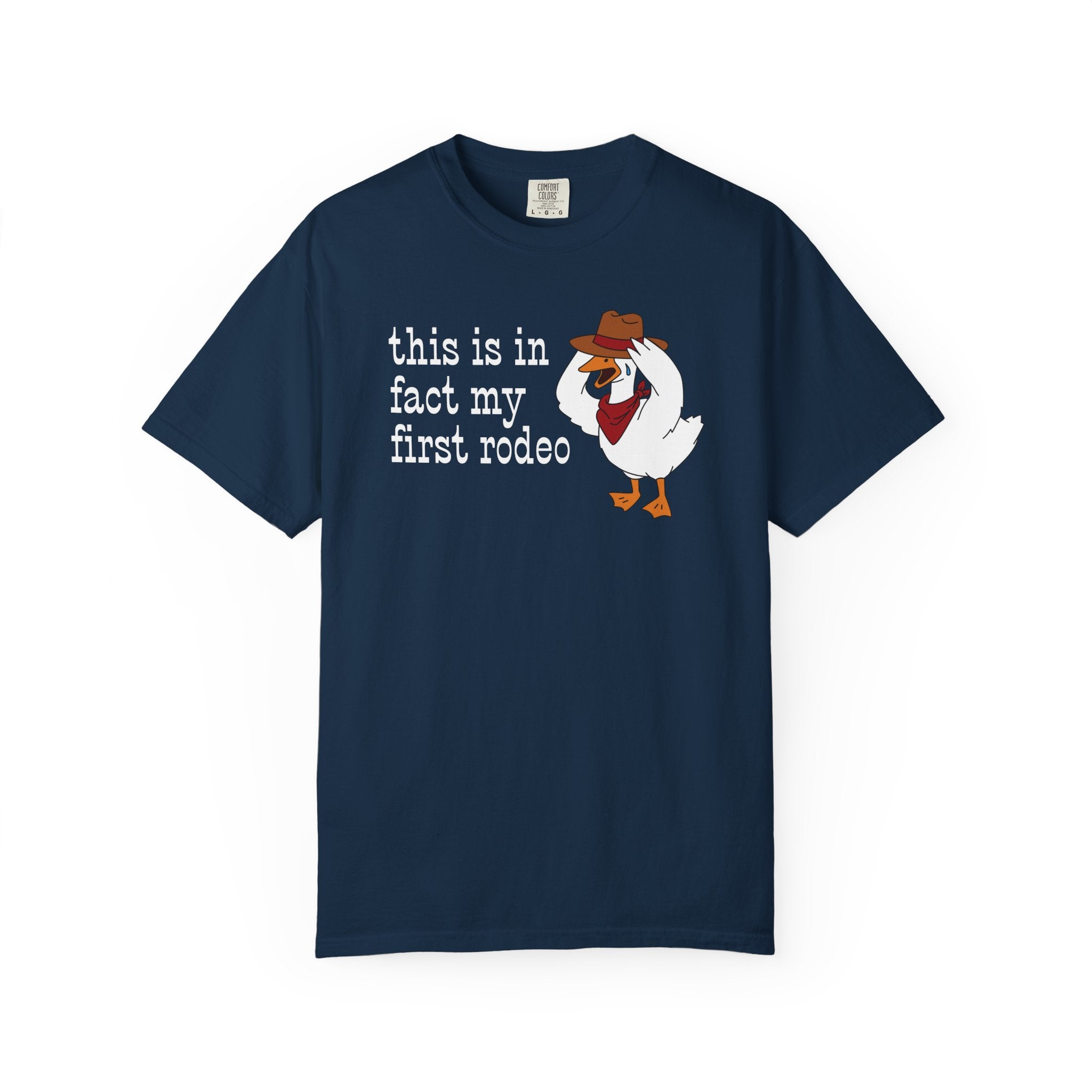 first rodeo goose t-shirt